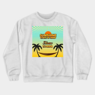 Altoona Florida - Sunshine State of Mind Crewneck Sweatshirt